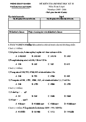 Đề kiểm tra định kỳ học kỳ II môn Toán Lớp 4 - Năm học 2015-2016 - Trường TH Kim Trung (Có đáp án)